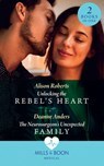 Unlocking The Rebel's Heart / The Neurosurgeon's Unexpected Family: Unlocking the Rebel's Heart / The Neurosurgeon's Unexpected Family (Mills & Boon Medical) - Alison Roberts ; Deanne Anders - 9780008915490
