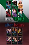 The Royal Rebels And After Hours Collection - Olivia Gates ; Kristi Gold ; Kelly Hunter ; Merline Lovelace ; Jennifer Lewis ; Leanne Banks ; Annie O'Neil ; Andrea Bolter ; Ally Blake ; Kate Hewitt ; Sarah M. Anderson ; Jules Bennett ; Maya Blake ; Phyllis Bourne ; Ellie Darkins ; Harmony Evans ; Bren - 9780008918378