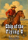 Chip of the Flying U - B. M. Bower - 9780011801308