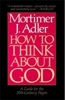 How to Think About God - Mortimer J. Adler - 9780020160229