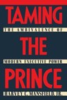 Taming the Prince - Harvey C. Mansfield - 9780029199800