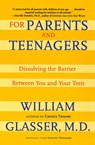 For Parents and Teenagers - William Glasser - 9780060007997