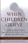 When Children Grieve - John W James ; Russell Friedman ; Matthews - 9780060084295