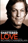 Shattered Love - Richard Chamberlain - 9780060087449