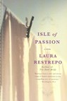 Isle of Passion - RESTREPO,  Laura - 9780060088996
