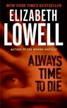 Always Time to Die - Elizabeth Lowell - 9780060504199