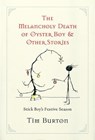 Melancholy Death of Oyster Boy, The-Holiday Ed. - Tim Burton - 9780060526498