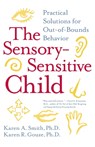 The Sensory-Sensitive Child - Karen A. Smith ; Karen R. Gouze - 9780060527181