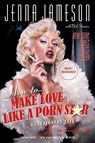 How to Make Love Like a Porn Star - Jenna Jameson ; Neil Strauss - 9780060539108