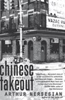 Chinese Takeout - Arthur Nersesian - 9780060548827