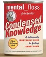 mental floss presents Condensed Knowledge - Editors of Mental Floss - 9780060568061