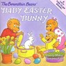 The Berenstain Bears' Baby Easter Bunny - Jan Berenstain ; Mike Berenstain - 9780060574208