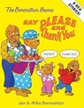 The Berenstain Bears Say Please and Thank You - Jan Berenstain ; Mike Berenstain - 9780060574376