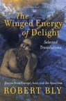 The Winged Energy of Delight - Robert Bly - 9780060575861