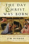 The Day Christ Was Born - Jim Bishop - 9780060607944