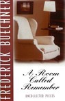 ROOM CALLED REMEMBER - Frederick Buechner - 9780060611859