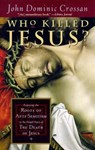 Who Killed Jesus? - John Dominic Crossan - 9780060614805