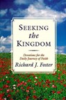 Seeking the Kingdom: Devotions for the Daily Journey of Faith - Richard J. Foster - 9780060626860