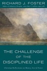 The Challenge of the Disciplined Life - Richard J. Foster - 9780060628284