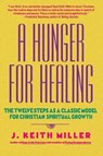 A Hunger for Healing - Keith Miller - 9780060657673
