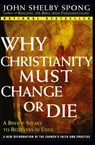 Why Christianity Must Change or Die - John Shelby Spong - 9780060675363