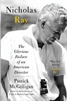 Nicholas Ray - Patrick McGilligan - 9780060731380