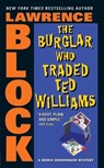 The Burglar Who Traded Ted Williams - Lawrence Block - 9780060731441