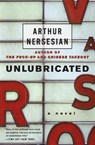 Unlubricated - Arthur Nersesian - 9780060734114