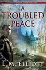 A Troubled Peace - L. M. Elliott - 9780060744298