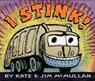 I STINK BOARD BK-BOARD - Kate Mcmullan - 9780060745929