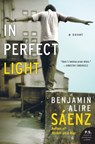 In Perfect Light - Benjamin Alire Saenz - 9780060779214