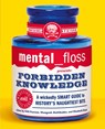 mental floss presents Forbidden Knowledge - Editors Of Mental Floss - 9780060784751