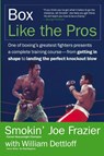 Box Like the Pros - Joe Frazier ; William Dettloff - 9780060817732