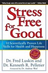 Stress Free For Good - Fred Luskin ; Kenneth R Pelletier - 9780060832995