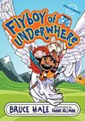 Flyboy of Underwhere - Bruce Hale - 9780060851323
