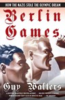 Berlin Games - Guy Walters - 9780060874131
