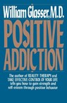 POSITIVE ADDICTION - William Glasser - 9780060912499