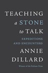 Teaching a Stone to Talk - Annie Dillard - 9780060915414