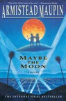 Maybe the Moon - Armistead Maupin - 9780060924348