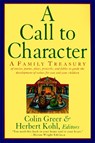A Call to Character - Colin Greer ; Herbert R. Kohl - 9780060927875