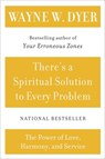 There's a Spiritual Solution to Every Problem - Wayne W. Dyer - 9780060929701