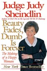 Beauty Fades, Dumb is Forever - Judy Sheindlin - 9780060929916