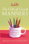Emily Post's The Gift of Good Manners - Peggy Post ; Cindy Post Senning - 9780060933470