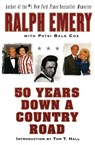 50 Years Down a Country Road - Ralph Emery ; Patsi Bale Cox - 9780060937034
