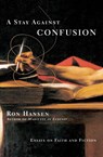 Stay Against Confusion, A - Ron Hansen - 9780060956684