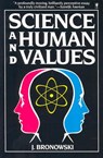 Science & Human Val - Jacob Bronowski ; J. Bronowski - 9780060972813