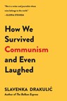 How We Survived Communism & Even Laughed - Slavenka Drakulic - 9780060975401