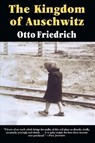 The Kingdom of Auschwitz - Otto Friedrich - 9780060976408