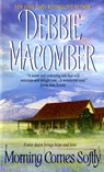 Morning Comes Softly - Debbie Macomber - 9780061080630