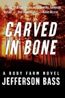 Carved in Bone - Jefferson Bass - 9780061121272